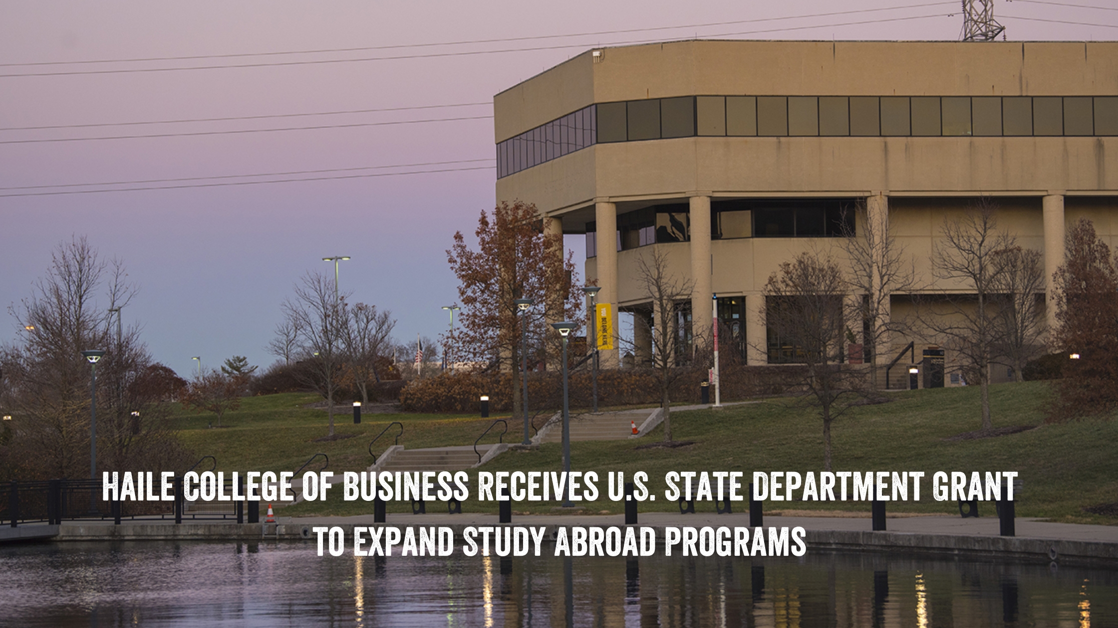Haile College of Business Receives U.S. State Department Grant to Expand Study Abroad Programs