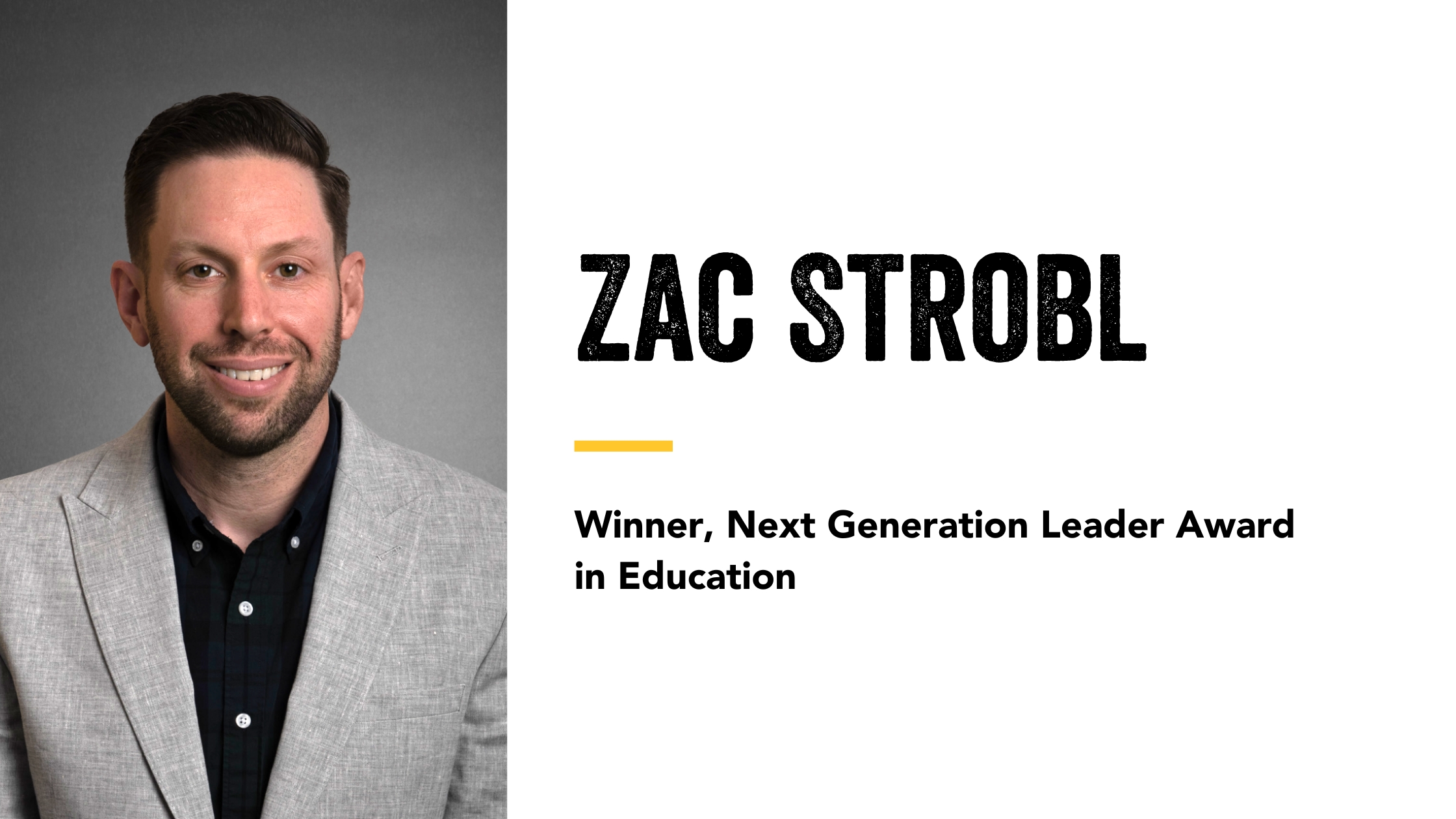 graphic of a headshot of zac strobl, and the words winner of next generation leader award