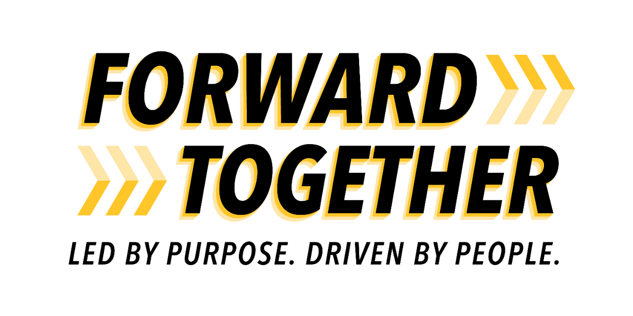 Forward Together: Led by purpose. Driven by people.